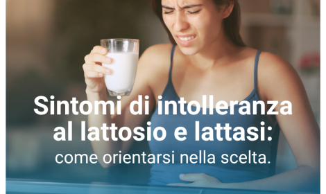 Sintomi di intolleranza al lattosio e lattasi: come orientarsi nella scelta